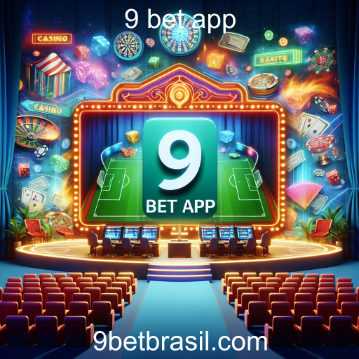 Explorando o Mundo das Apostas no 9 Bet App
